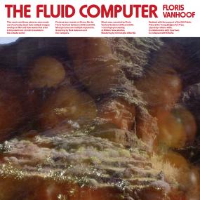 THE FLUID COMPUTER by FLORIS VANHOOF